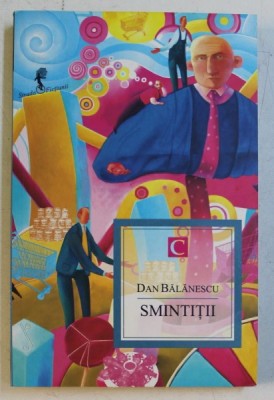 SMINTITII de DAN BALANESCU , 2012 foto
