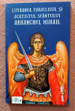 Lucrarea, paraclisul si acatistul Sfantului Arhanghel Mihail - Catalin Grigore, 2023, Alta editura