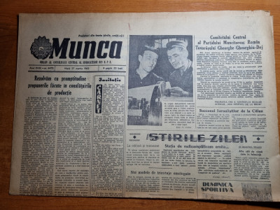 ziarul munca 27 martie 1962-raionul medgidia,tecuci,buzau,steaua-stiinta cluj foto