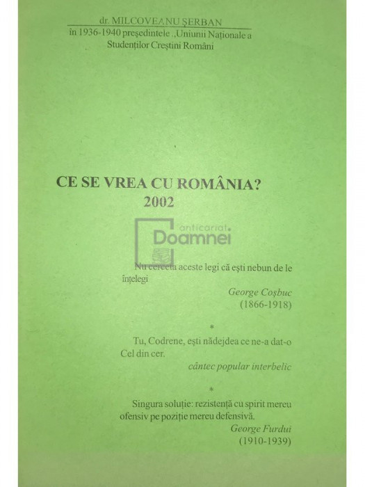 Șerban Milcoveanu - Ce se vrea cu Rom&acirc;nia? (editia 2002)