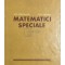 Lucia Dobrescu-Purice - Matematici speciale (Editia: 1970)