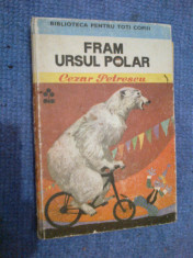 a4a FRAM , URSUL POLAR - CEZAR PETRESCU foto