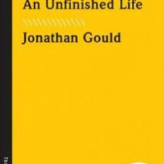 Otis Redding: An Unfinished Life - Jonathan Gould