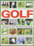 Steve Newell - The Complete Illustrated Guide to Improving Your GOLF, Polirom