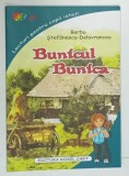 LECTURI PENTRU COPII ISTETI , BUNICUL , BUNICA de BARBU STEFANESCU - DELAVRANCEA , 2017