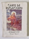 CARTE DE RUGACIUNI , TIPARITA CU BINECUVANTAREA PREA SFINTITULUI CALINIC , EPISCOPUL ARGESULUI , EDITIA A IV -A , 1997 FORMAT REDUS , * MINIMA UZURA