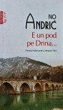 Cumpara ieftin E un pod pe Drina, Ivo Andric, Editura Polirom, 2020, Brosata, 435 pagini, Romana