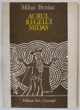 AURUL REGELUI MIDAS , FABULE de MIHAI BENIUC , xilogravuri de ETHEL LUCACI - BAIAS , 1977