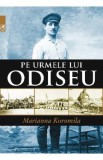 Pe urmele lui Odiseu - Marianna Koromila