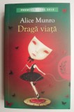 Cumpara ieftin Draga viata &ndash; Alice Munro - Roman, Beletristica