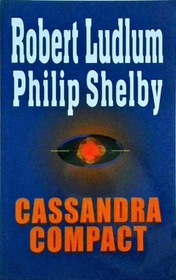 Robert Ludlum, Philip Shelby - Cassandra compact foto
