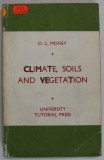CLIMATE , SOIL AND VEGETATION by D.C. MONEY , 1978