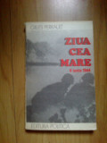 Z1 Ziua cea mare - 6 iunie 1944 - Gilles Perrault