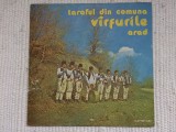 TARAFUL DIN COMUNA VARFURILE taraful VIRFURILE Arad disc vinyl lp album muzica populara folclor ardeal electrecord EPE 01911 VG