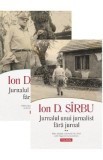Pachet 2 volume: Jurnalul unui jurnalist fara jurnal - Ion D. Sirbu