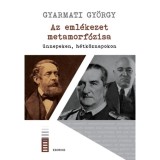 Az eml&eacute;kezet metamorf&oacute;zisa &uuml;nnepeken, h&eacute;tk&ouml;znapokon - Gyarmati Gy&ouml;rgy