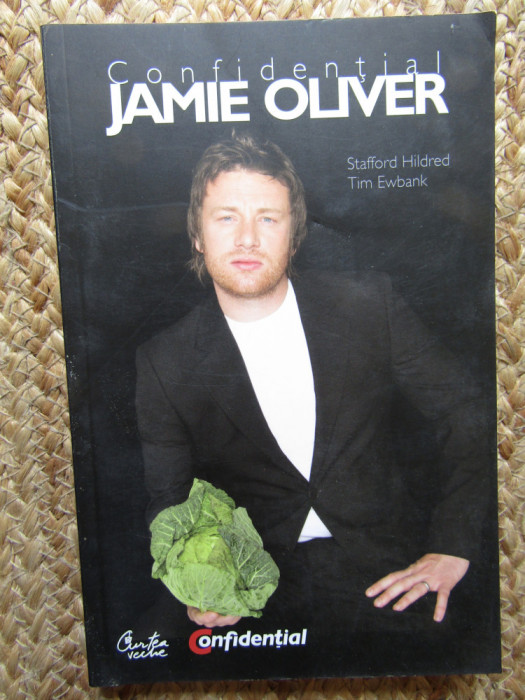 CONFIDENTIAL.JAMIE OLIVER - STAFFORD HILDRED , TIM EWBANK , 2009