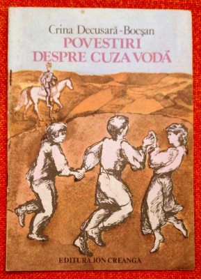 Povestiri despre Cuza Voda - Crina Decusara-Bocsan, grafica alb-negru, 1983 foto