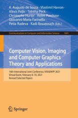 Computer Vision, Imaging and Computer Graphics Theory and Applications: 16th International Joint Conference, Visigrapp 2021, Virtual Event, February 8 foto