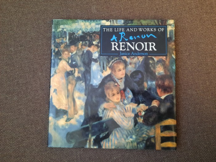 The Life and Works of Renoir / Viata si arta lui Renoir Janice Anderson 19/1