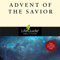 Advent of the Savior: 6 Studies for Individuals and Groups