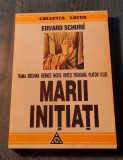 Marii initiati Rama Krishna Hermes Moise Orfeu Pitagora Platon Iisus E. Schure
