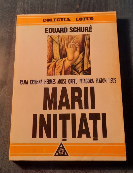 Marii initiati Rama Krishna Hermes Moise Orfeu Pitagora Platon Iisus E. Schure
