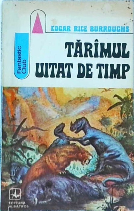 Edgar Rice Burroughs - Tarimul uitat de timp