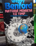 NATURA MOARTA CU TIMP Gregory Benford