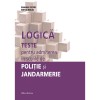 Logica. Teste Pentru Admiterea In Scolile De Politie Si Jandarmerie - Brumarel Ciutan, Adrian Balas