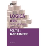 Logica. Teste Pentru Admiterea In Scolile De Politie Si Jandarmerie - Brumarel Ciutan, Adrian Balas