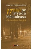 17 pasi pe strada Mantuleasa. O incursiune freatica - Cristian Tiberiu Florea
