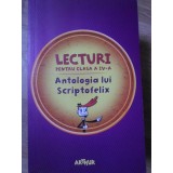 LECTURI PENTRU CLASA A IV-A. ANTOLOGIA LUI SCRIPTOFELIX-COLECTIV-234463