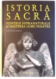 RARISIMA, Istoria Sacra, Fiintele Supranaturale si Nasterea Lumii Noastre, Jonathan Black, NOUA, CARTONATA, format mare, 507 pag, CURIER GRATUIT