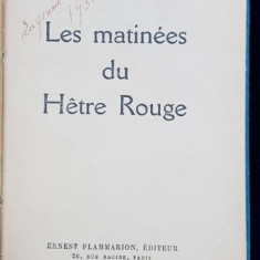 LES MATINEES DU HETRE ROUGE par FREDERIC ROUGE - PARIS, 1929 *DEDICATIE