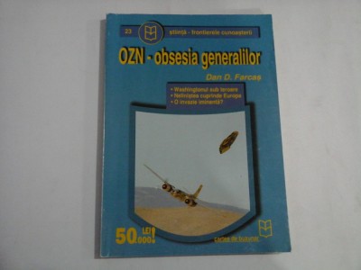 OZN - OBSESIA GENERALILOR - DAN D. FARCAS foto