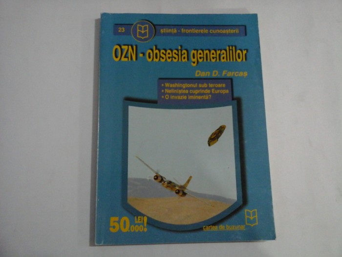 OZN - OBSESIA GENERALILOR - DAN D. FARCAS