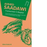 Frankenstein in Bagdad - Ahmed Saadawi, Catalina Stanislav