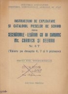 Instructiuni de exploatare si catalogul pieselor de schimb pentru seceratorile-legatori cu ax cardanic Mc. Cormick si Deering Nr. 6 T (Taiere pe dreap