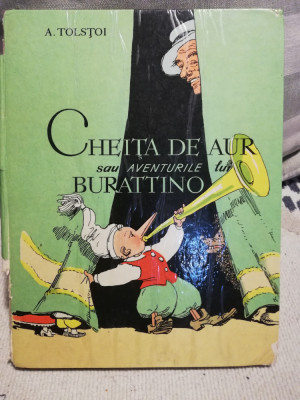 Cheita de Aur sau Aventurile lui Burattino [Pinocchio] - A Tolstoi foto