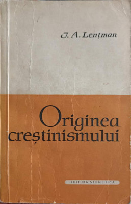 ORIGINEA CRESTINISMULUI-I.A. LENTMAN foto