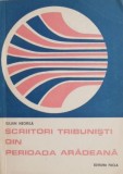 Scriitori tribunisti din perioada aradeana - Iulian Negrila - Carte de anticariat