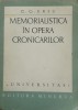 Memorialistica in opera cronicarilor - G.G. Ursu, Editura Minerva 1972, Studii literare, 288 pagini, paperback