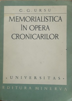 MEMORIALISTICA IN OPERA CRONICARILOR - G.G. URSU foto