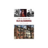 True Tales of Old Alexandria