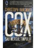 Christoph Ransmayr - Cox sau Mersul timpului (Editia: 2018)