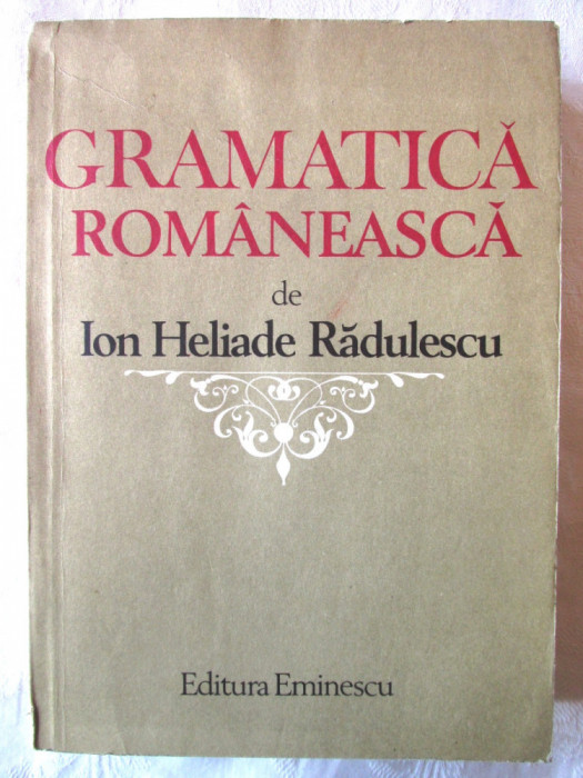 &quot;GRAMATICA ROMANEASCA&quot;, Ion Heliade Radulescu, 1980