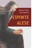 Cuvinte alese - Sfantul Tihon din Zadonsk, Denis Chiriac