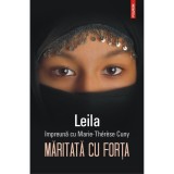 Maritata cu forta, Leila, Marie-Therese Cuny, Polirom
