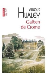 Galben de Crome - Aldous Huxley